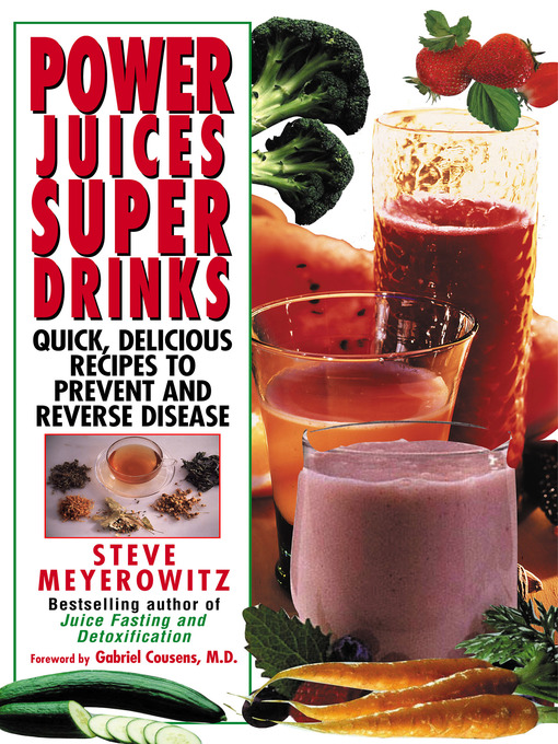 Title details for Power Juices, Super Drinks by Steven Meyerowitz - Available